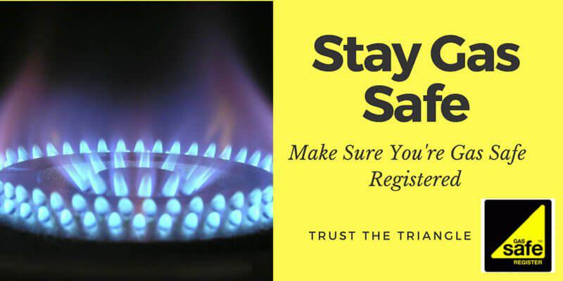 Stay Gas Safe - Trust the Triangle
